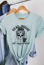 Load image into Gallery viewer, Dead Inside But Caffeinated Graphic Tee