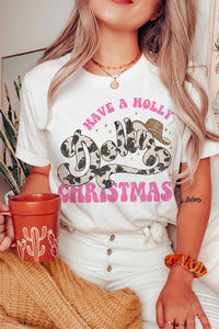 HAVE A HOLLY DOLLY CHRISTMAS GRAPHIC TEE