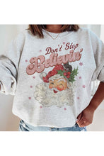 Load image into Gallery viewer, DONT STOP BELIEVIN CHRISTMAS GRAPHIC SWEATSHIRT