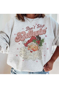 DONT STOP BELIEVIN CHRISTMAS GRAPHIC SWEATSHIRT