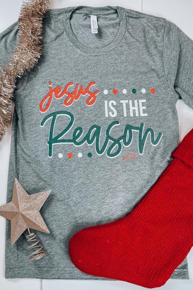 Jesus Is The Reason Graphic