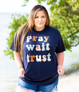 Pray Wait Trust Graphic