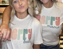 Load image into Gallery viewer, Merry Babe / Mama Graphic
