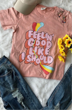 Load image into Gallery viewer, Feeling Good Like I Should Graphics